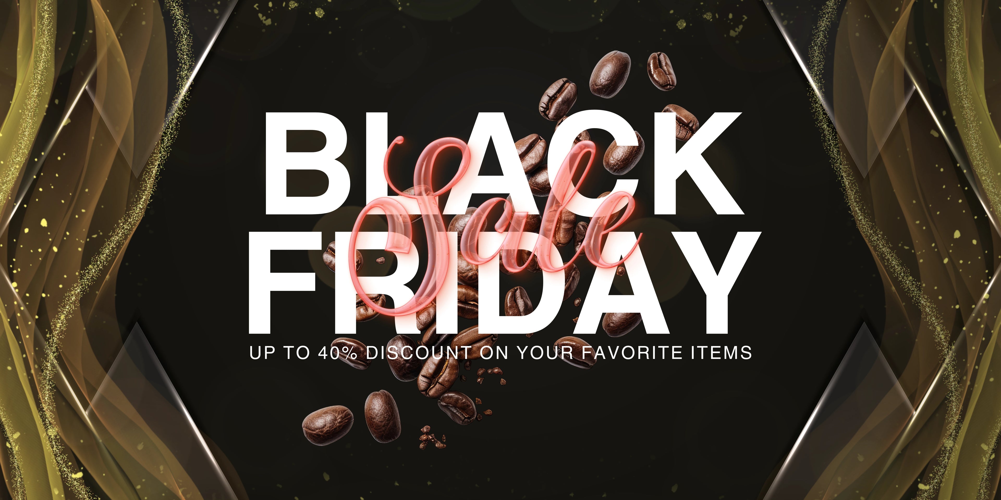black friday sale - luxury coffee